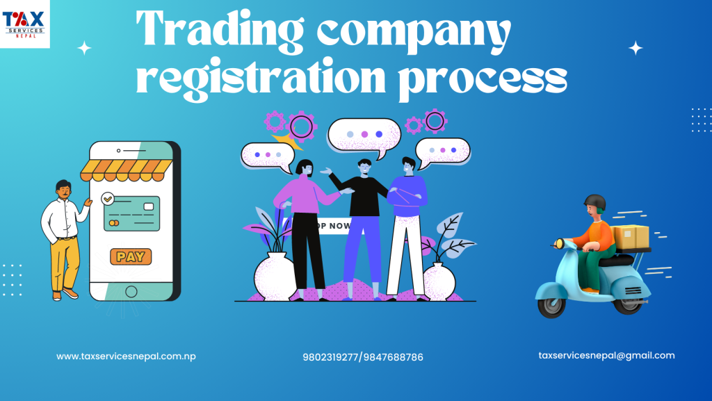Trading company registration process in Nepal: 2082/83 Guide